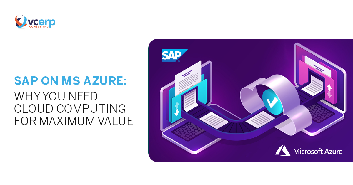 SAP on MS Azure: Why You Need Cloud Computing for Maximum Value