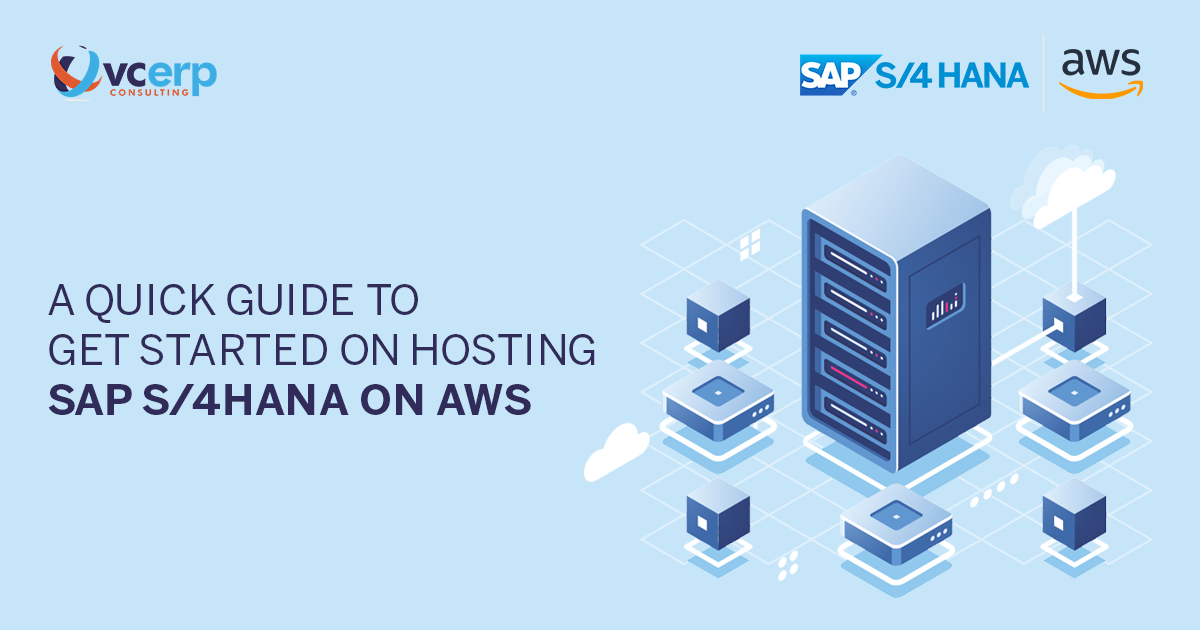 A Quick Guide to Get Started on Hosting SAP S/4HANA On AWS
