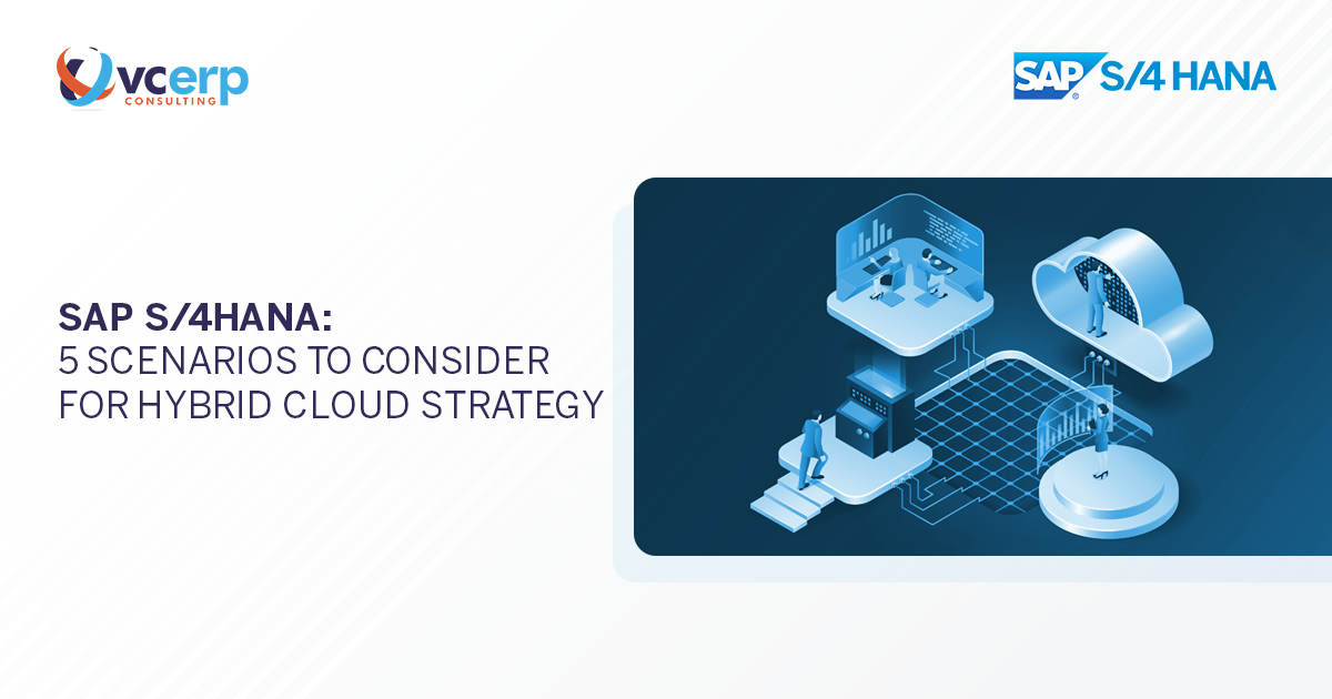 SAP S/4HANA: 5 Scenarios to Consider for Hybrid Cloud Strategy
