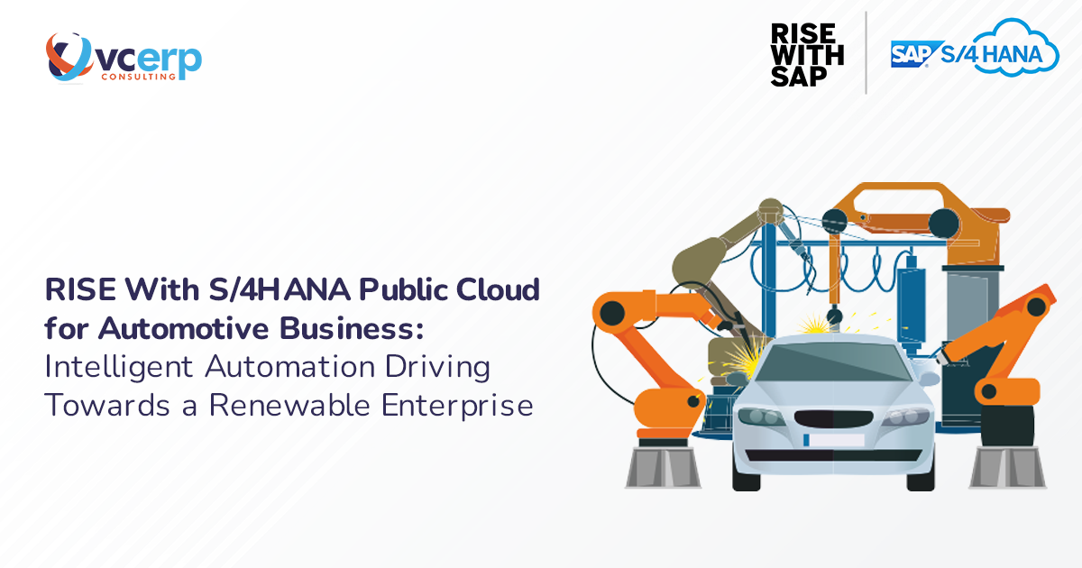 RISE With S/4HANA Public Cloud for Automotive Business: Intelligent Automation Driving Towards an Renewable Enterprise