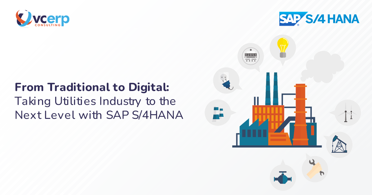 From Traditional to Digital: Taking Utilities Industry to the next level with SAP S/4HANA