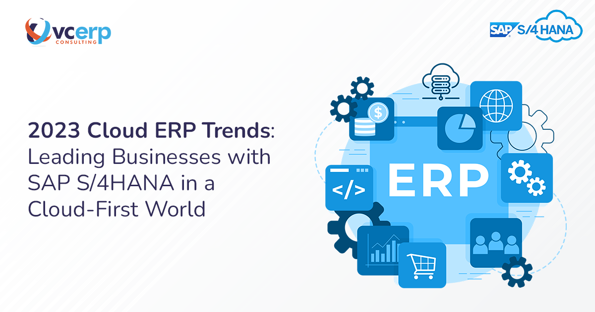 2023 Cloud ERP Trends: Leading Businesses with SAP S/4HANA in a Cloud-First World