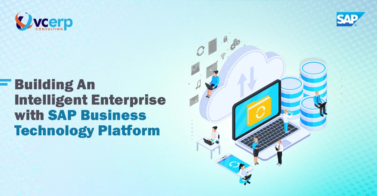 Building An Intelligent Enterprise with SAP Business Technology Platform (BTP)