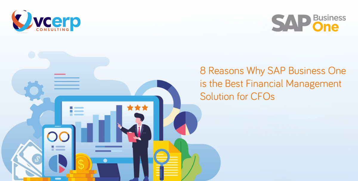 8 Reasons Why SAP Business One is the Best Financial Management Software for CFOs