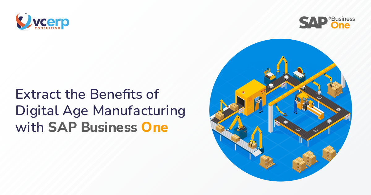 Extract the Benefits of Digital Age Manufacturing with SAP Business One ERP Kisumu