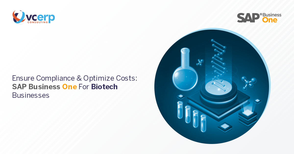 Ensure Compliance & Optimize Costs: SAP Business One For Biotech Businesses Karnataka