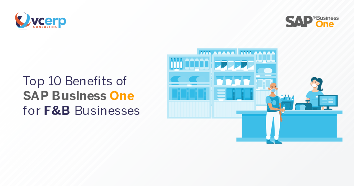Top 10 Benefits of SAP Business One for F&B Businesses