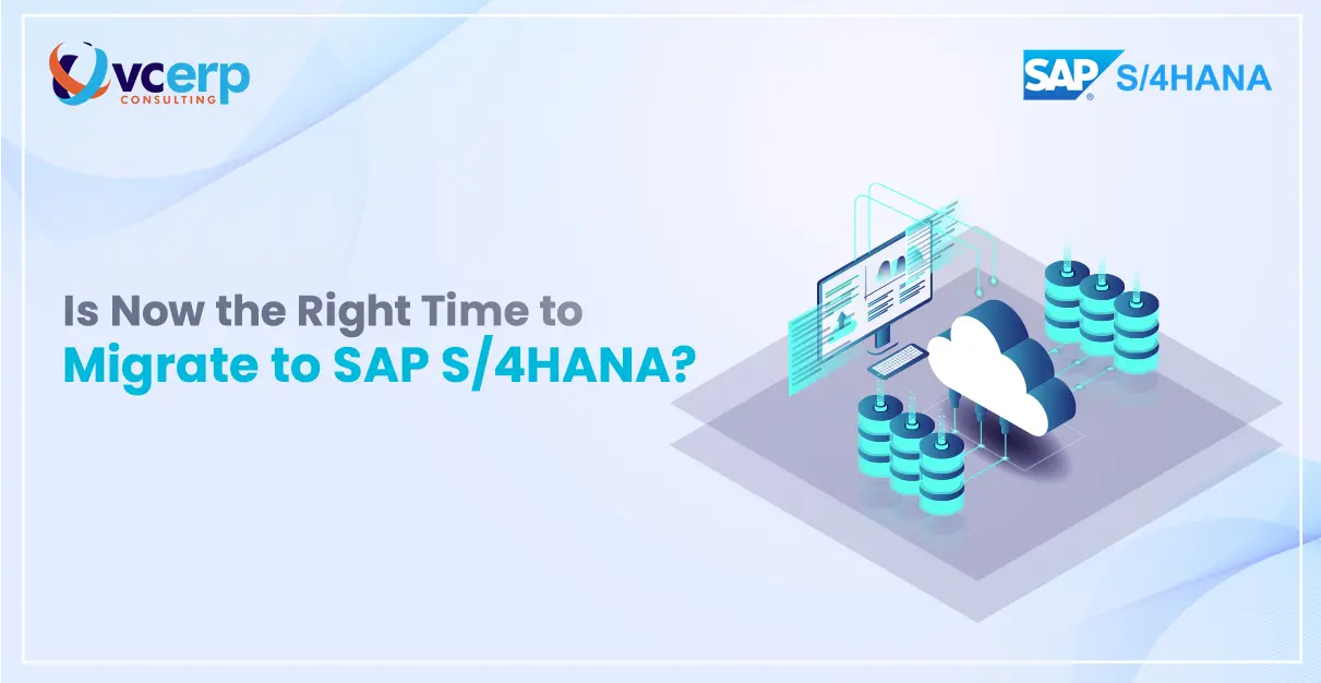 How to Determine the Best Time for Your SAP S/4HANA Migration