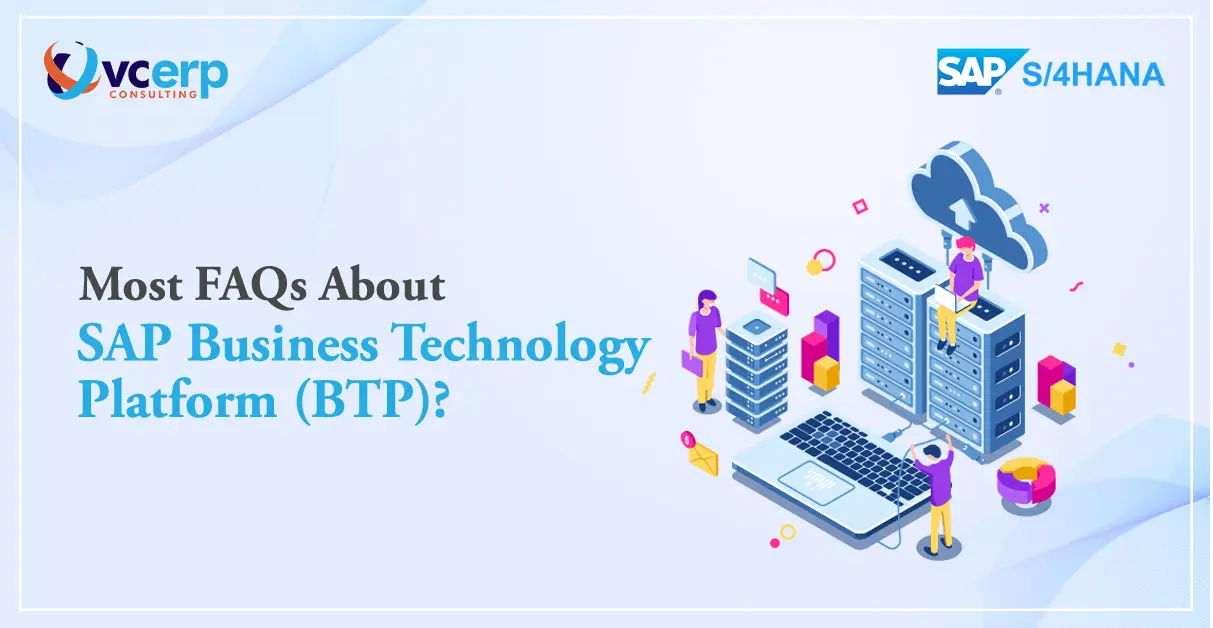Most FAQs about SAP Business Technology Platform (BTP)