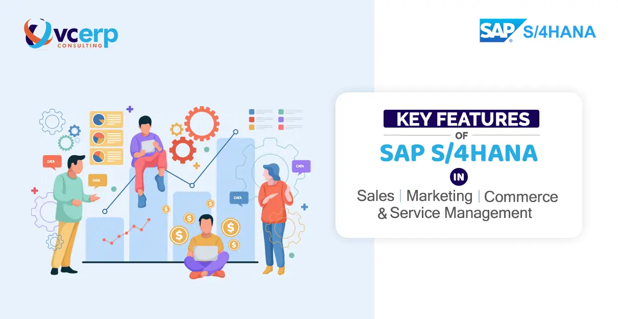 SAP S/4HANA Key Features in Sales, Marketing, Commerce, and Service Management